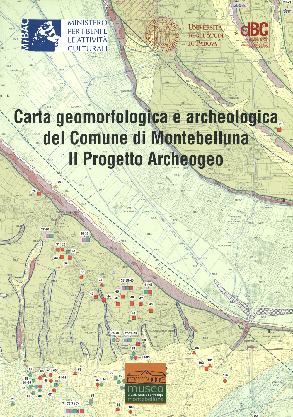 Carta geomorfologica e archeologica del Comune di Montebelluna. Il progetto Archeogeo. Con carta geomorfologica