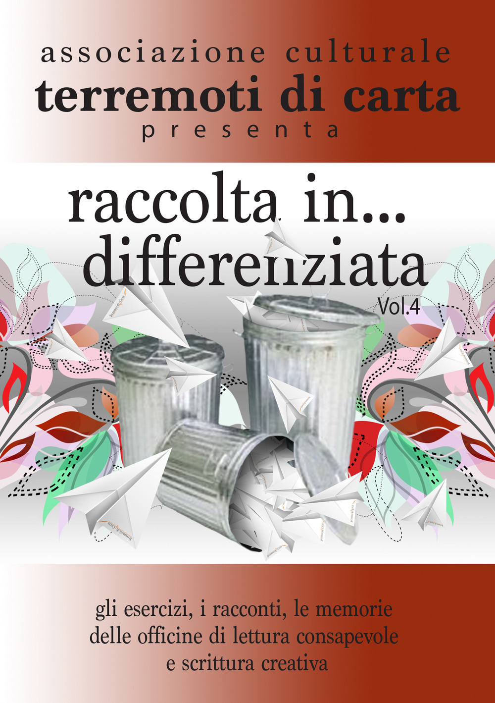 Raccolta in... differenziata. Nuova ediz.. Vol. 4: Gli esercizi, i racconti, le memorie delle officine di lettura consapevole e scrittura creativa