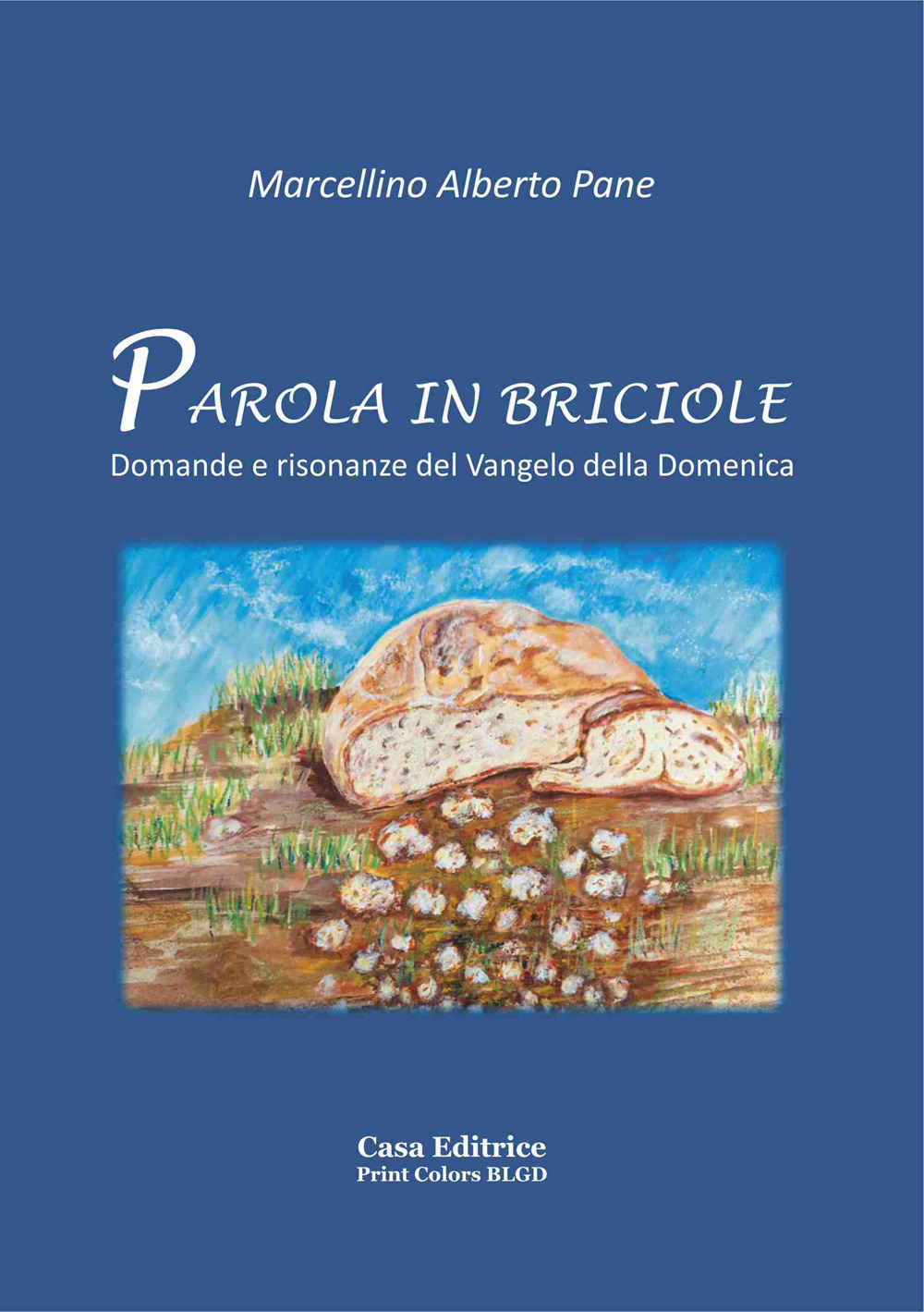 Parola in briciole. Domande e risonanze del Vangelo della Domenica