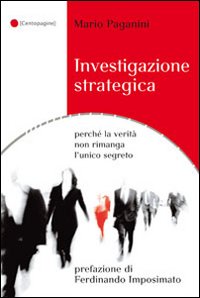 Investigazione strategica perché la verità non rimanga l'unico segreto