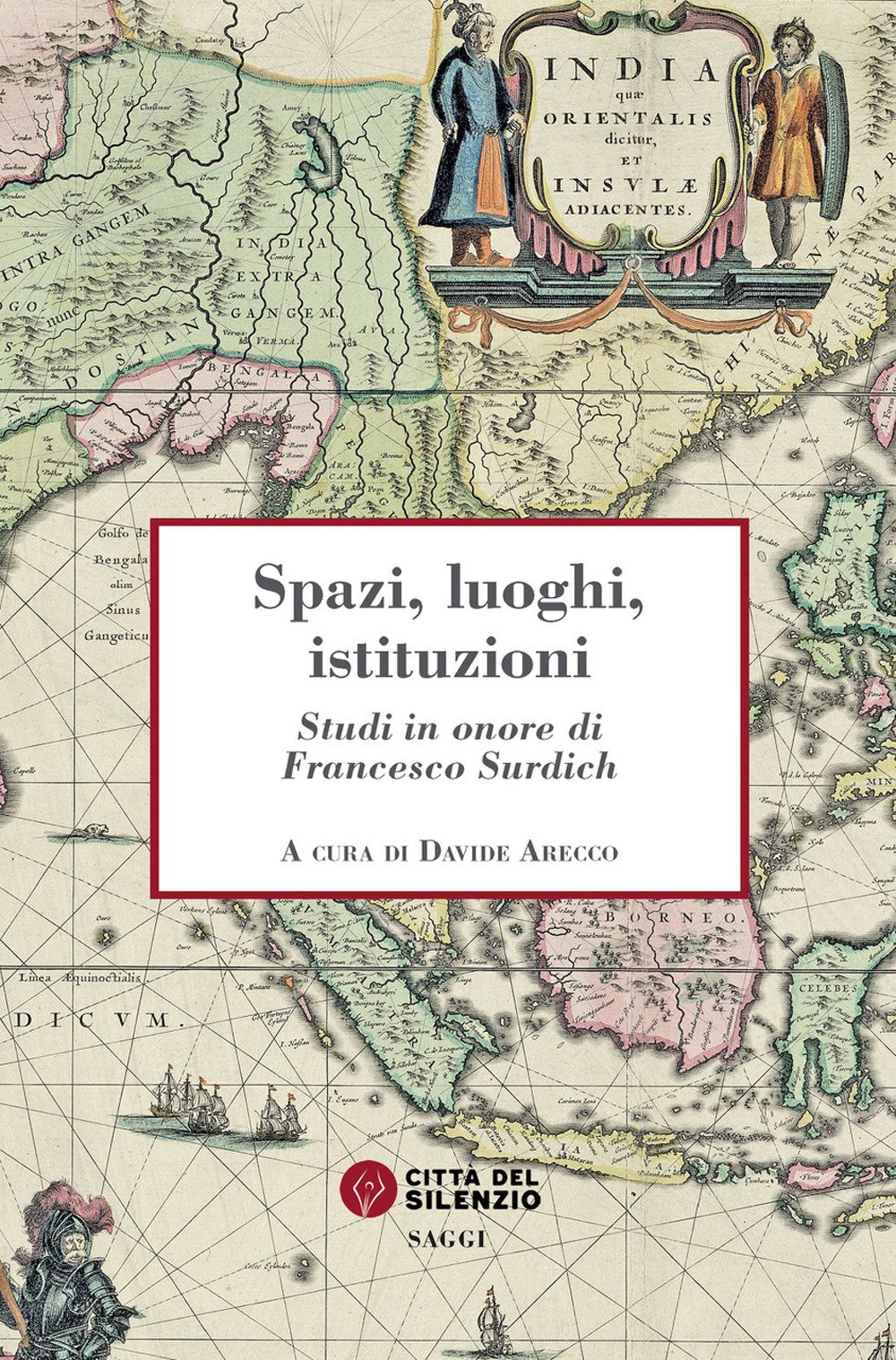 Spazi, luoghi, istituzioni. Studi in onore di Francesco Surdich