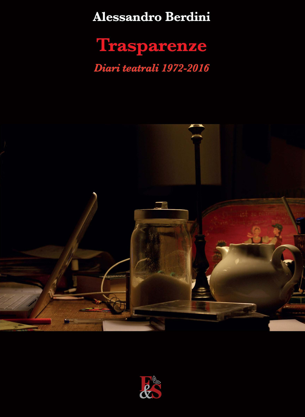 Trasparenze. Diari teatrali 1972-2016