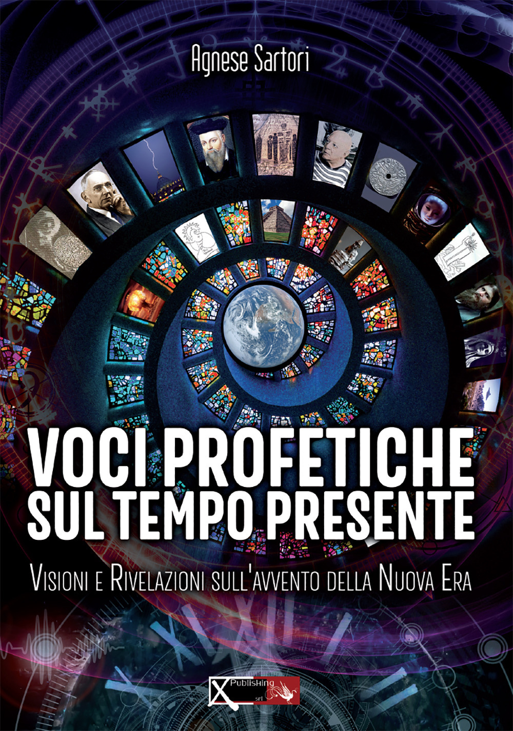 Voci profetiche sul tempo presente. Visioni e rivelazioni sull'avvento della nuova era