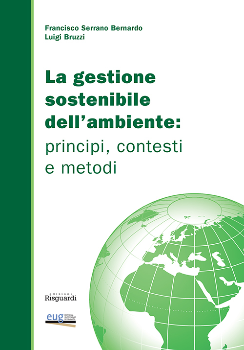 La gestione sostenibile dell'ambiente. Principi, contesti e metodi