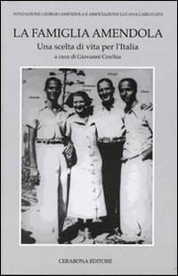 La famiglia Amendola. Una scelta di vita per l'Italia