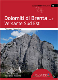 Dolomiti di Brenta. Vol. 2: Versante Sud Est