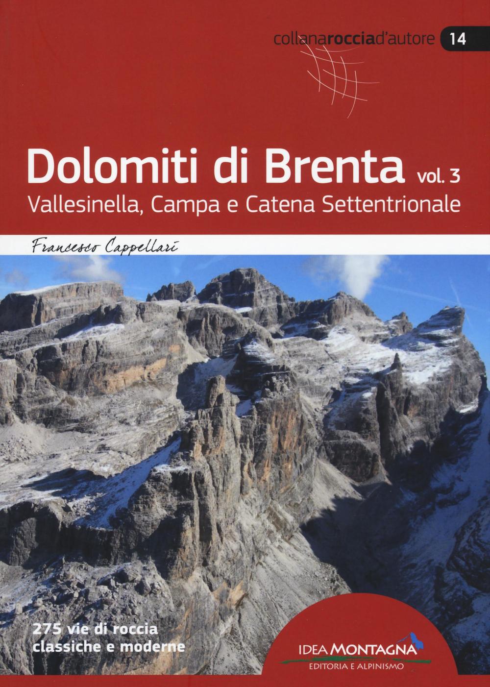 Dolomiti di Brenta. Vol. 3: Vallesinella, Campa e Catena Settentrionale