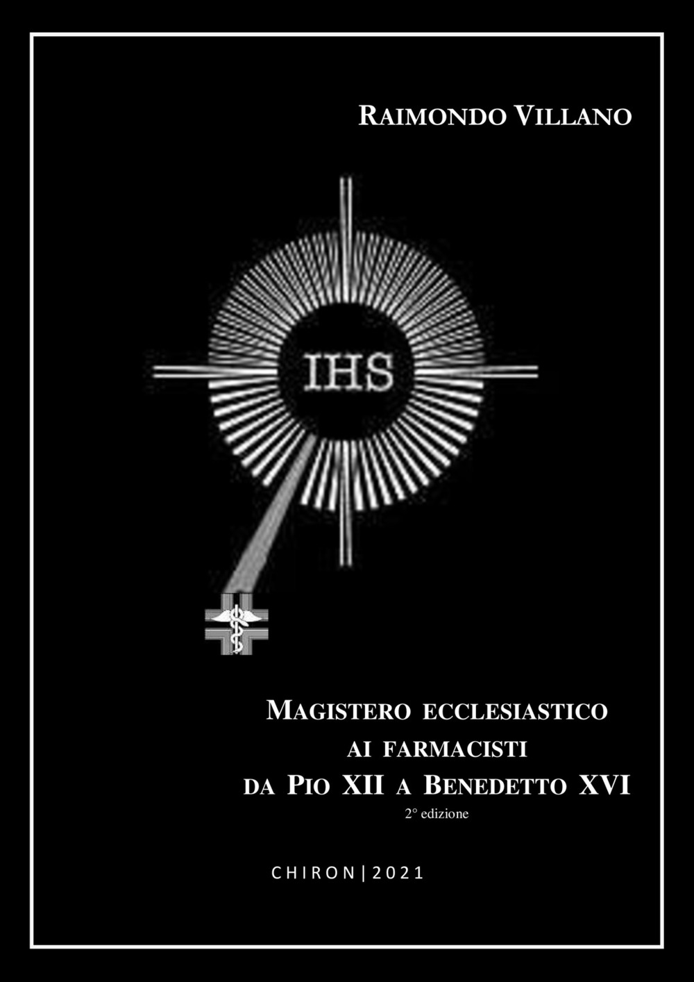 Magistero ecclesiastico ai farmacisti da Pio XII a Benedetto XVI. Ediz. italiana, inglese e francese