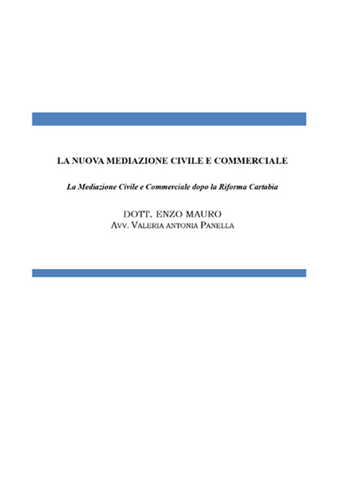 La nuova mediazione civile e commerciale. La mediazione civile e commerciale dopo la Riforma Cartabia