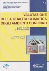 Valutazione della qualità climatica degli ambienti confinati. Qualità termica e dell'aria interna