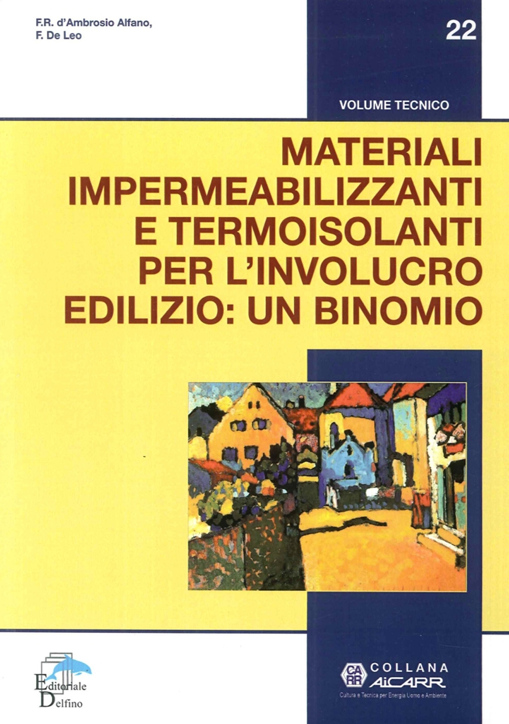 Materiali impermeabilizzanti e termoisolanti per l'involucro edilizio: un binomio