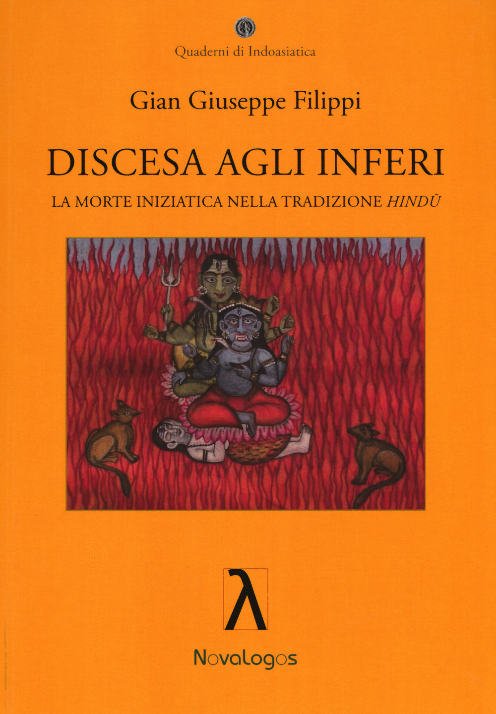 Discesa agli inferi. La morte iniziatica nella tradizione Hindù