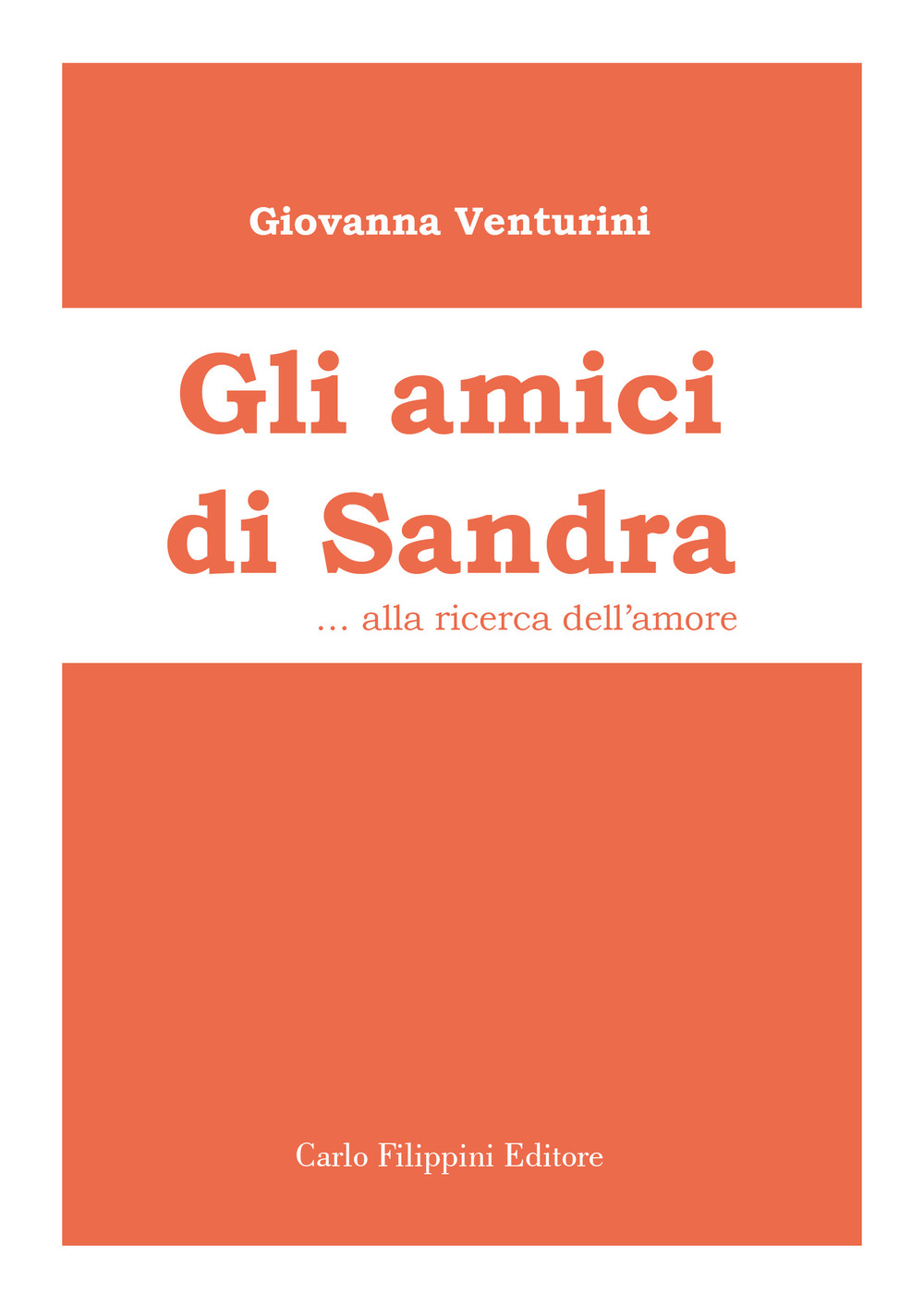 Gli amici di Sandra. Alla ricerca dell'amore