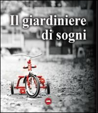 Il giardiniere di sogni