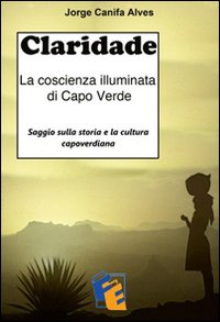 Claridade. La coscienza illuminata di Capo Verde