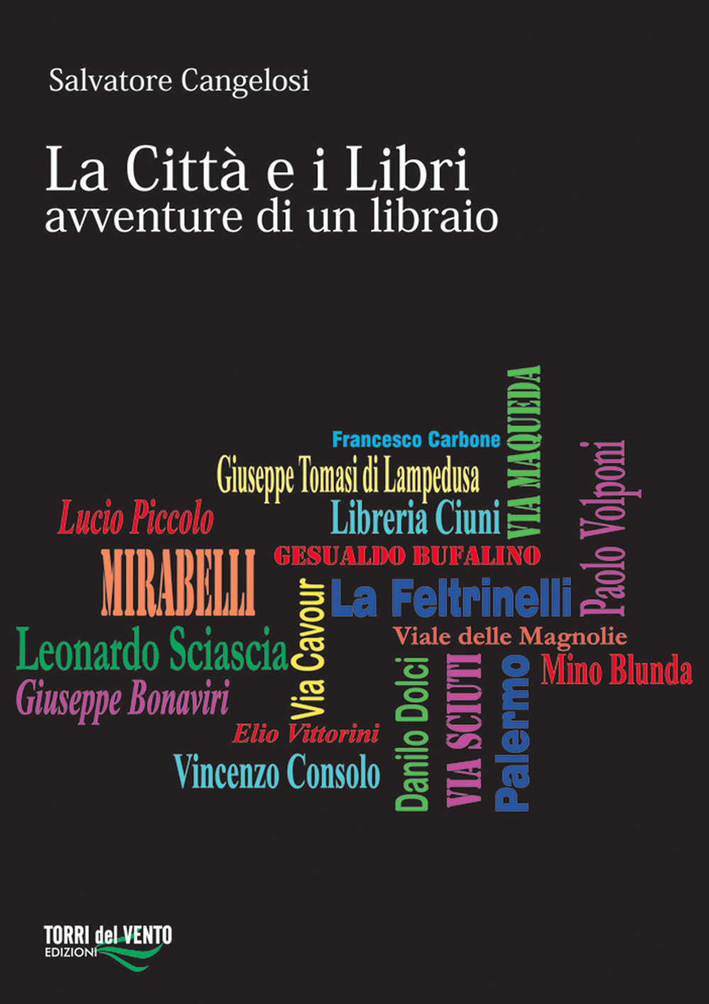 Città e i libri. Avventure di un libraio