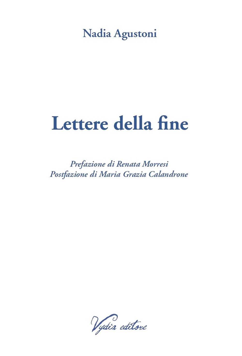 Lettere della fine. Ediz. ampliata