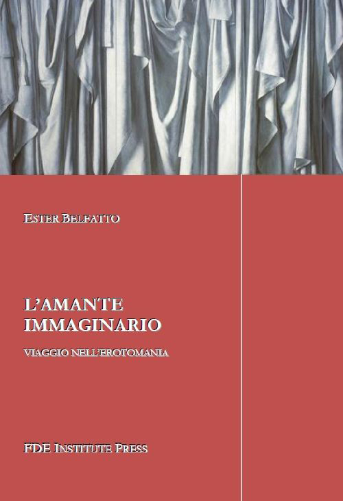 L'amante immaginario. Viaggio nell'erotomania