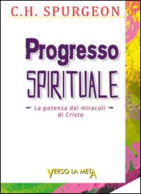Progresso spirituale. La potenza dei miracoli di Cristo