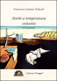 Storie a temperatura costante. 15 racconti