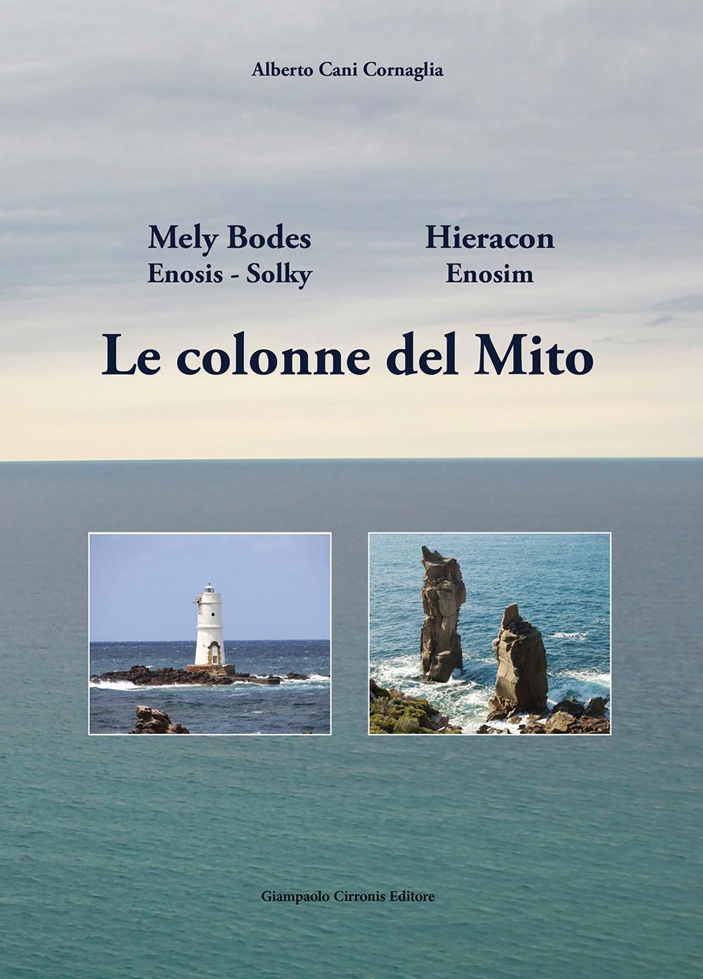 Le colonne del Mito. Mely Bodes Hieracon. Enosis-Solky Enosim