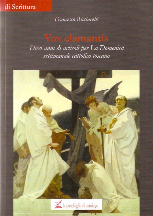 Vox clamantis. Dieci anni di direzione de «La Domenica» settimanale cattolico toscano