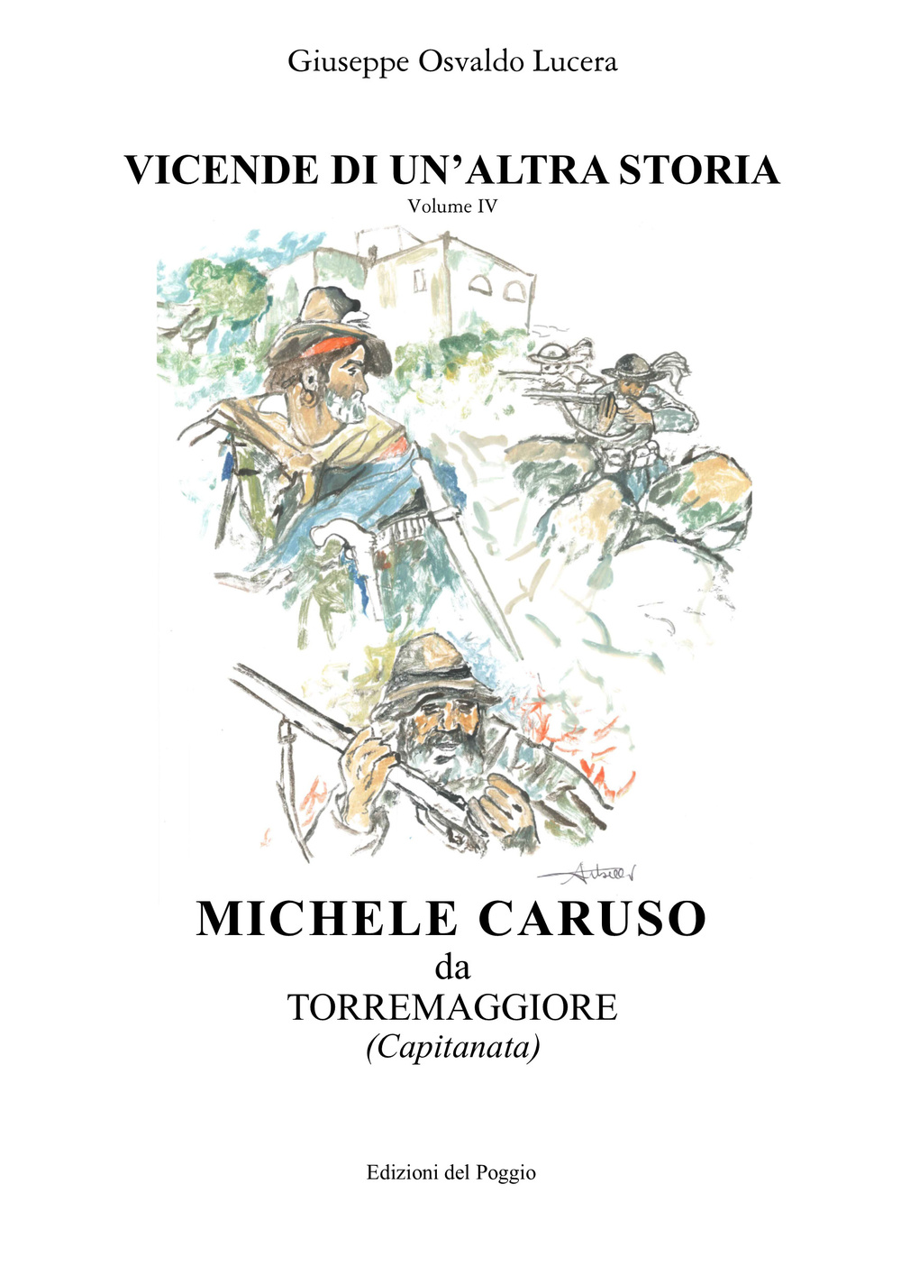 Michel Caruso da Torremaggiore. Vicende di un'altra storia. Vol. 4