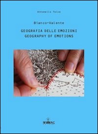 Bianco-valente. Geografia delle emozioni. Ediz. italiana e inglese