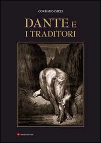 Dante e i traditori. Ediz. illustrata