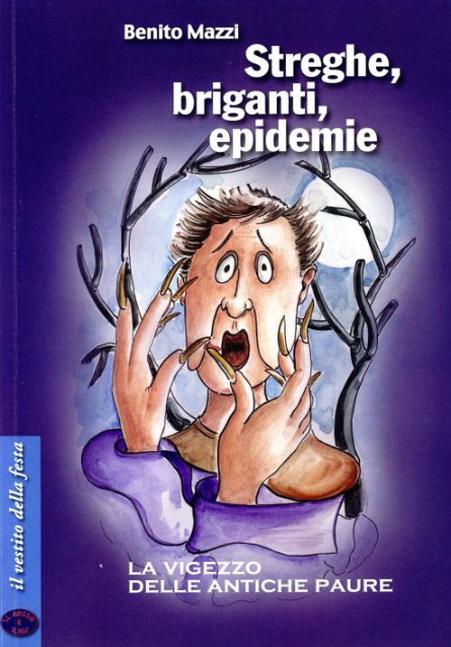 Streghe, briganti, epidemie. La Vigezzo delle antiche paure