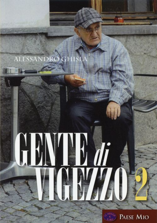 Gente di Vigezzo. Ediz. illustrata. Vol. 2