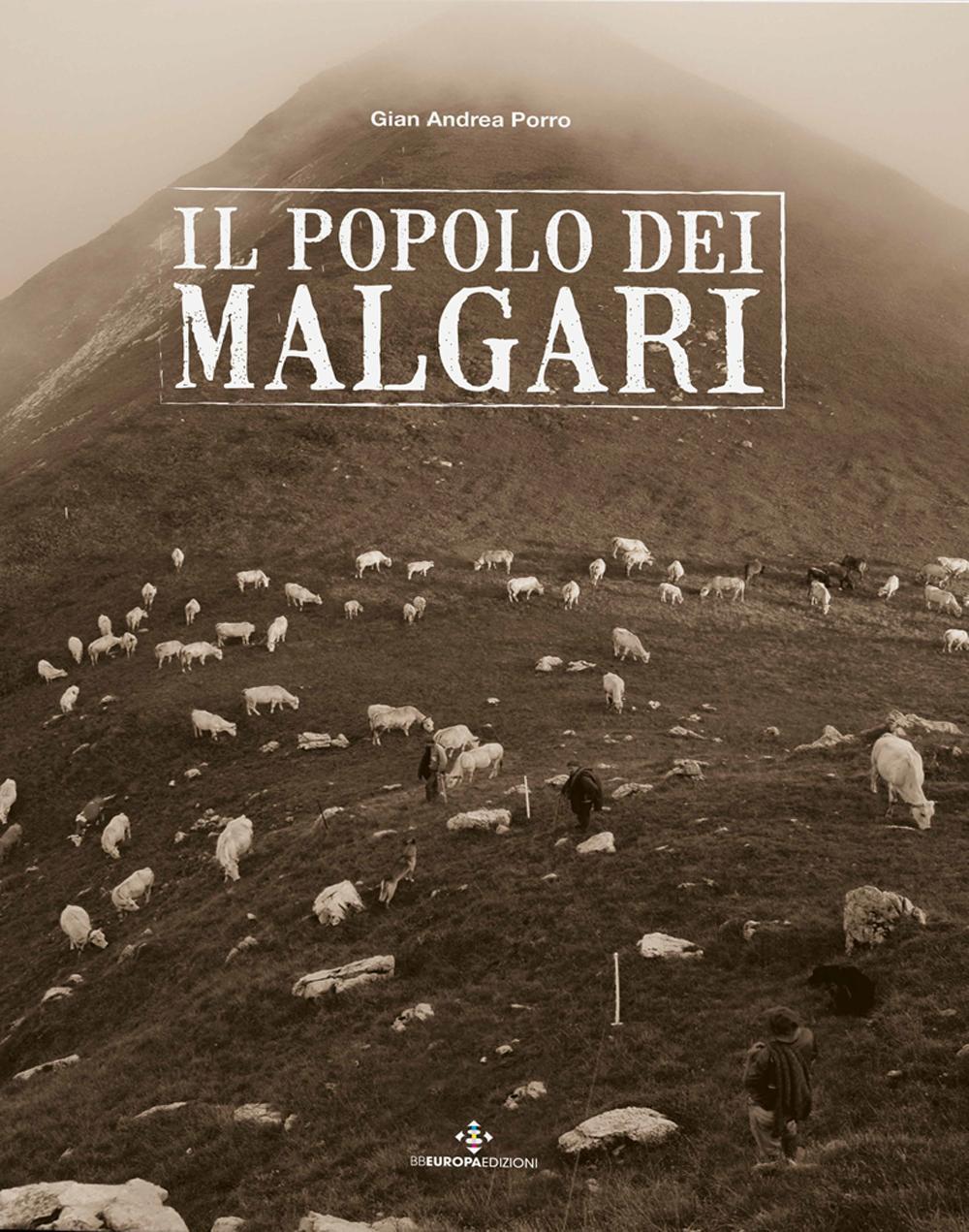 Il popolo dei malgari. Ediz. illustrata