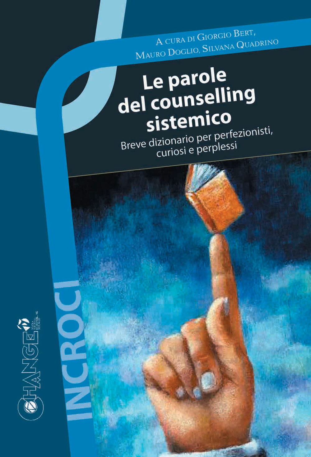 Le parole del counselling sistemico. Breve dizionario per perfezionisti, curiosi e perplessi