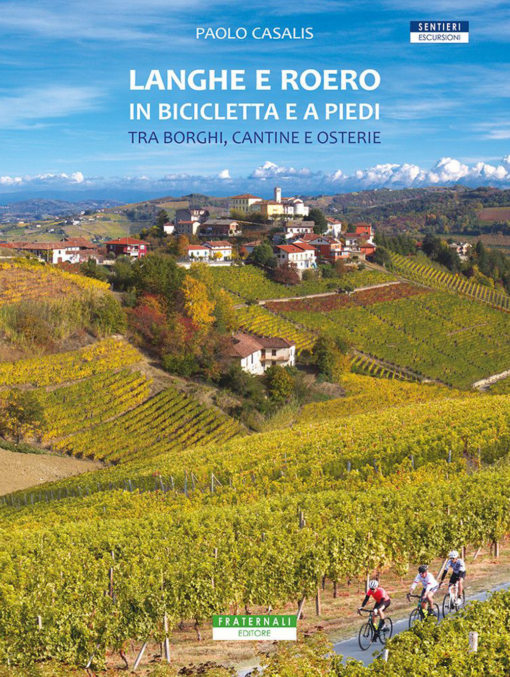 Langhe e Roero in bicicletta e a piedi. Tra borghi, cantine e osterie