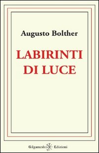 Labirinti di luce