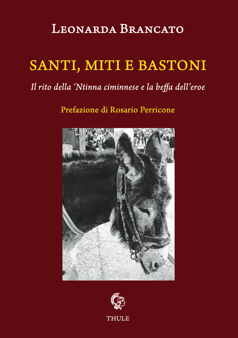 Santi, miti e bastoni. Il rito della 'Ntinna ciminnese e la beffa dell'eroe