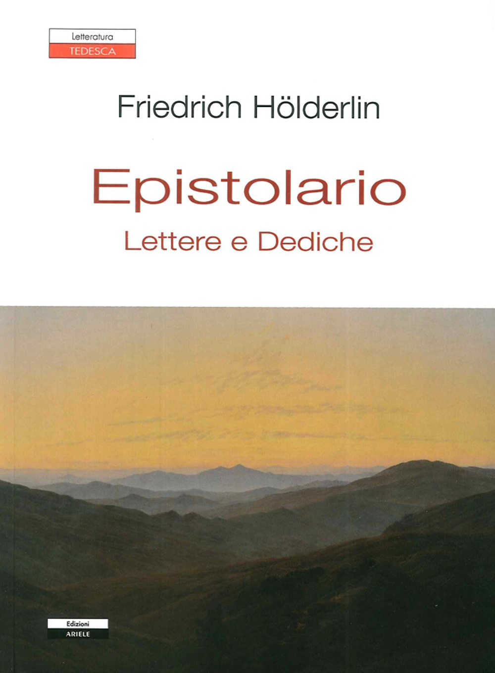 Epistolario. Lettere e dediche