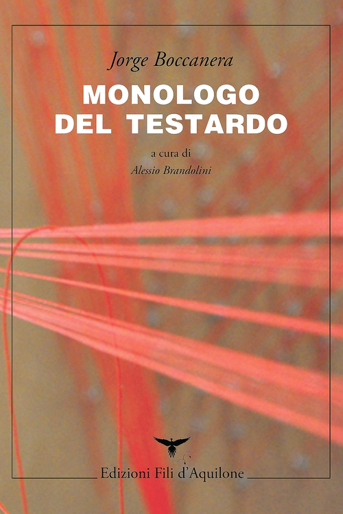 Monologo del testardo. Testo spagnolo a fronte