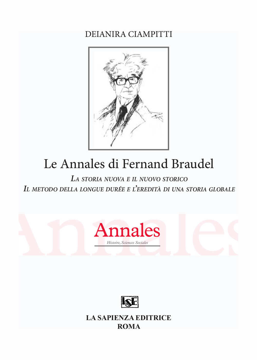 Les Annales di Fernand Braudel. La storia nuova e il nuovo storico