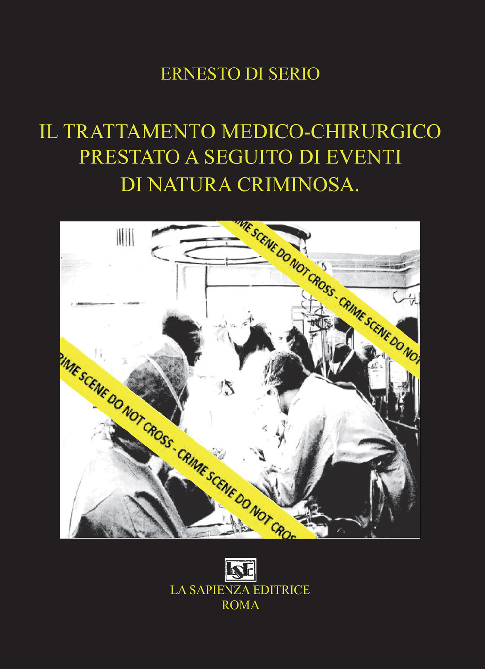 Il trattamento medico-chirurgico prestato a seguito di eventi di natura criminosa