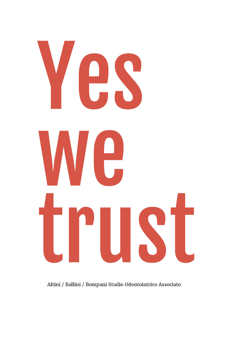 Yes we trust