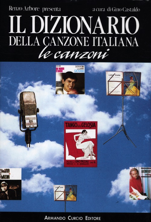 Il dizionario della canzone italiana. Le canzoni