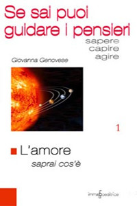 L'amore saprai cos'è. Se sai puoi guidare i pensieri