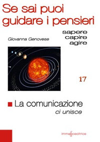 La comunicazione ci unisce. Se sai puoi guidare i pensieri