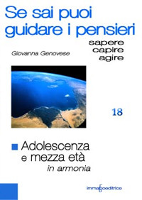 Adolescenza e mezza età in armonia. Se sai puoi guidare i pensieri