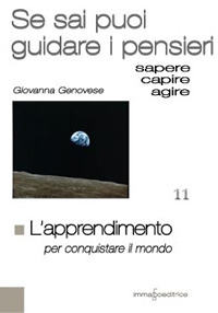 L'apprendimento per conquistare il mondo. Se sai puoi guidare i pensieri