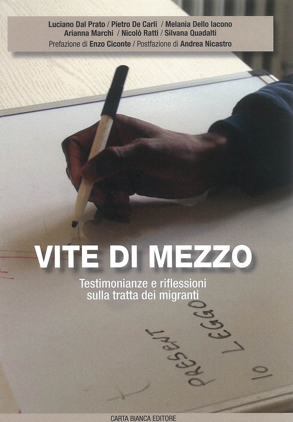 Vite di mezzo. Testimonianze e riflessioni sulla tratta dei migranti