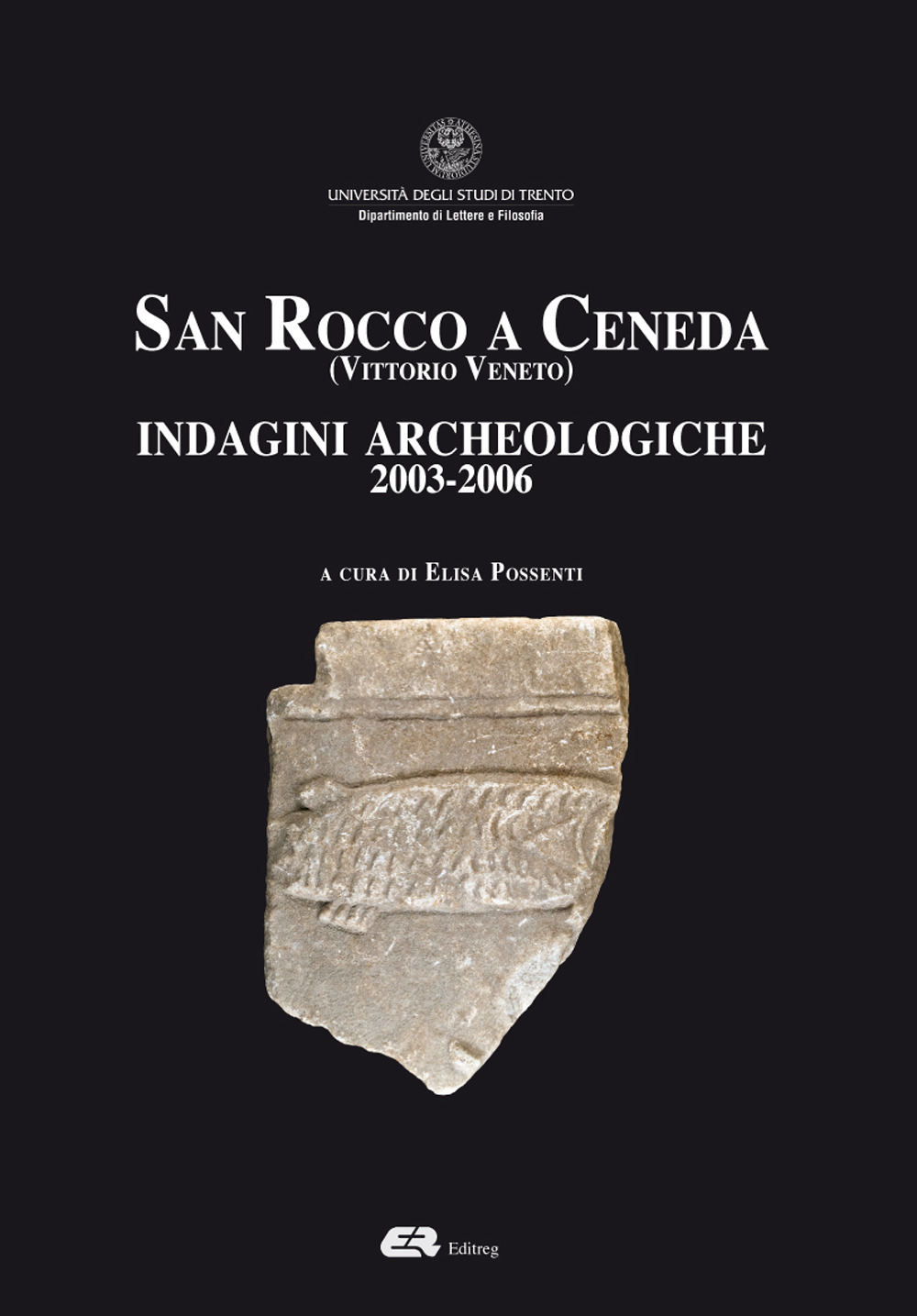 San Rocco a Ceneda (Vittorio Veneto). Indagini archeologiche 2003-2006