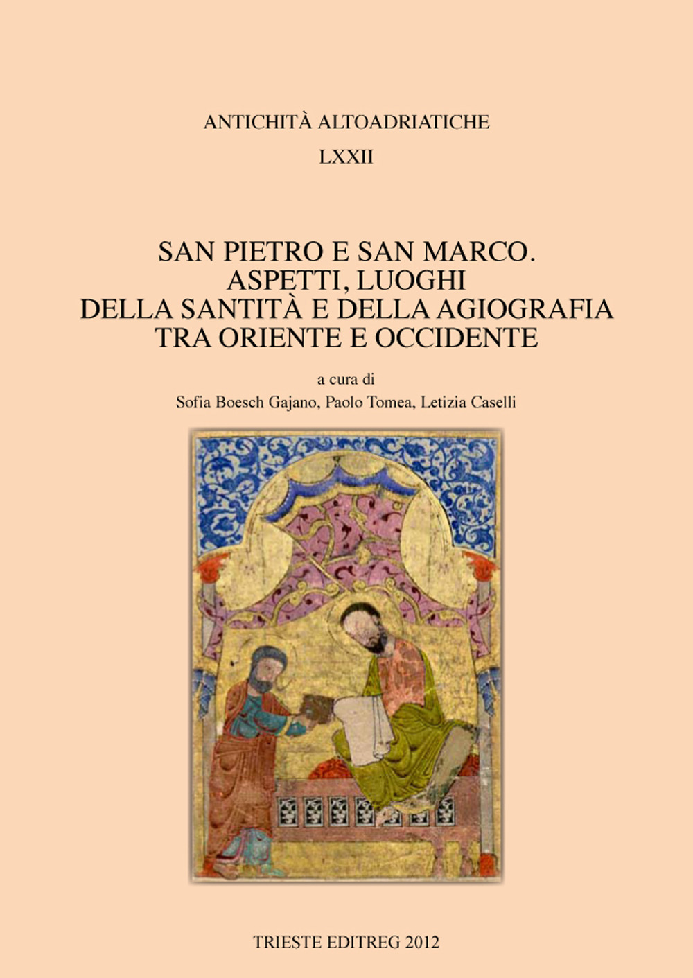 San Pietro e San Marco. Aspetti, luoghi della Terra Santa e della agiografia tra Oriente e Occidente