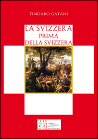 La Svizzera prima della Svizzera